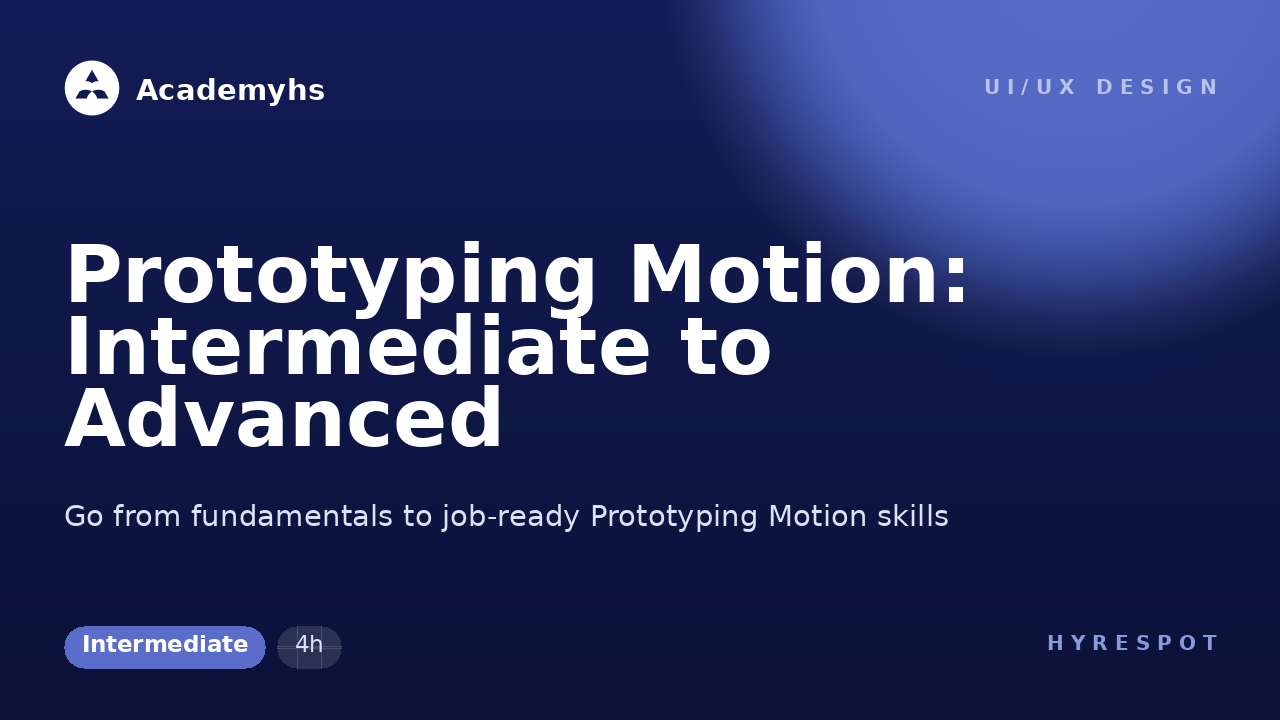 Prototyping Motion: Intermediate to Advanced