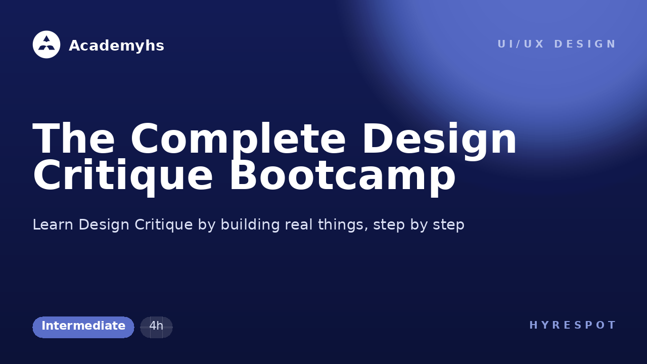 The Complete Design Critique Bootcamp