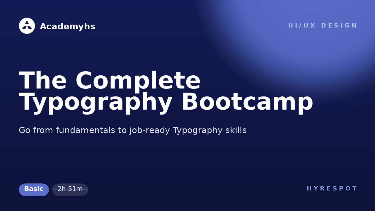 The Complete Typography Bootcamp