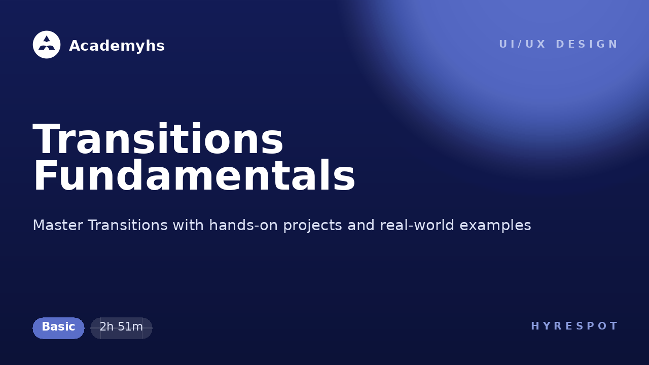 Transitions Fundamentals