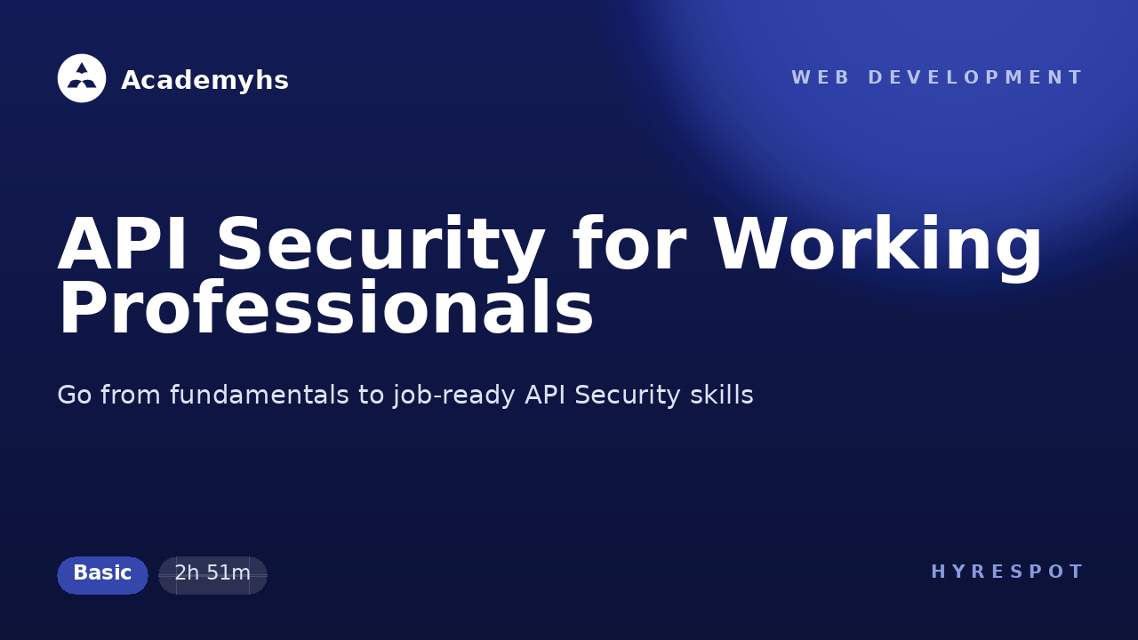 API Security for Working Professionals