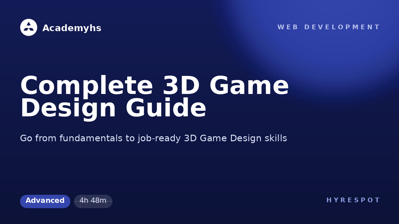 Complete 3D Game Design Guide