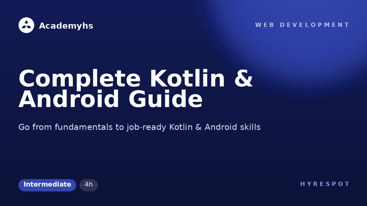 Complete Kotlin & Android Guide