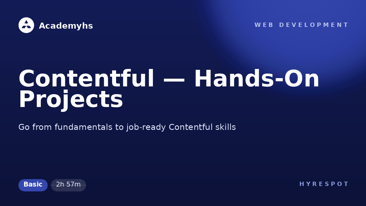 Contentful — Hands-On Projects