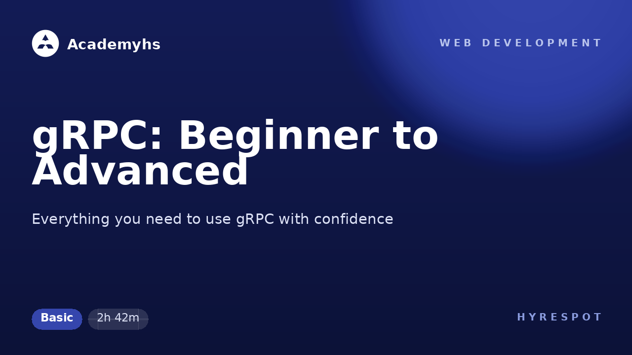 gRPC: Beginner to Advanced