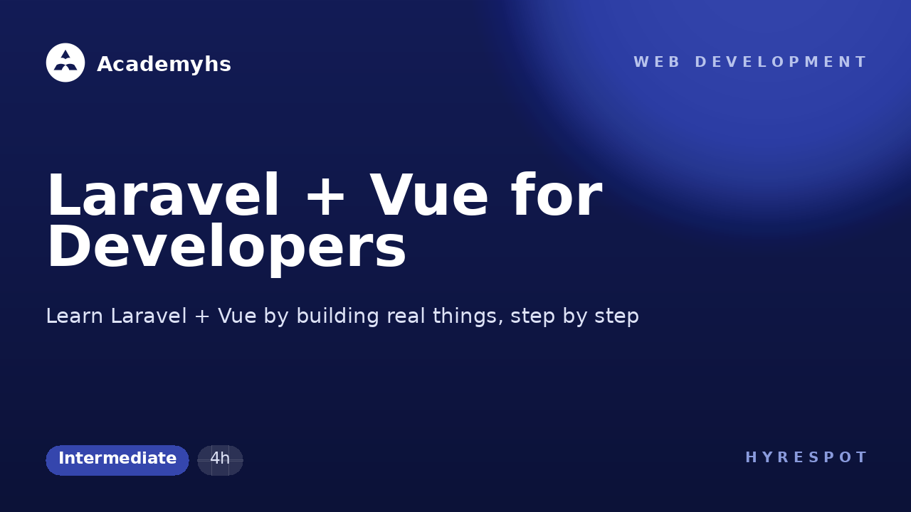 Laravel + Vue for Developers