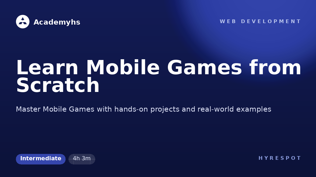 Learn Mobile Games from Scratch