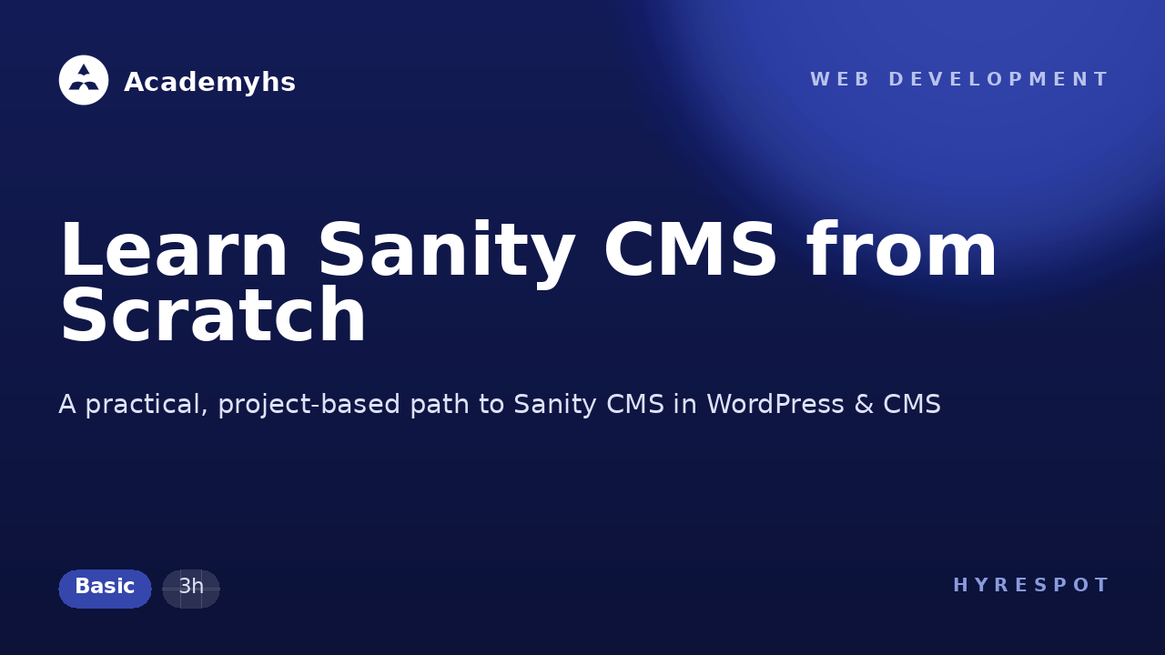 Learn Sanity CMS from Scratch