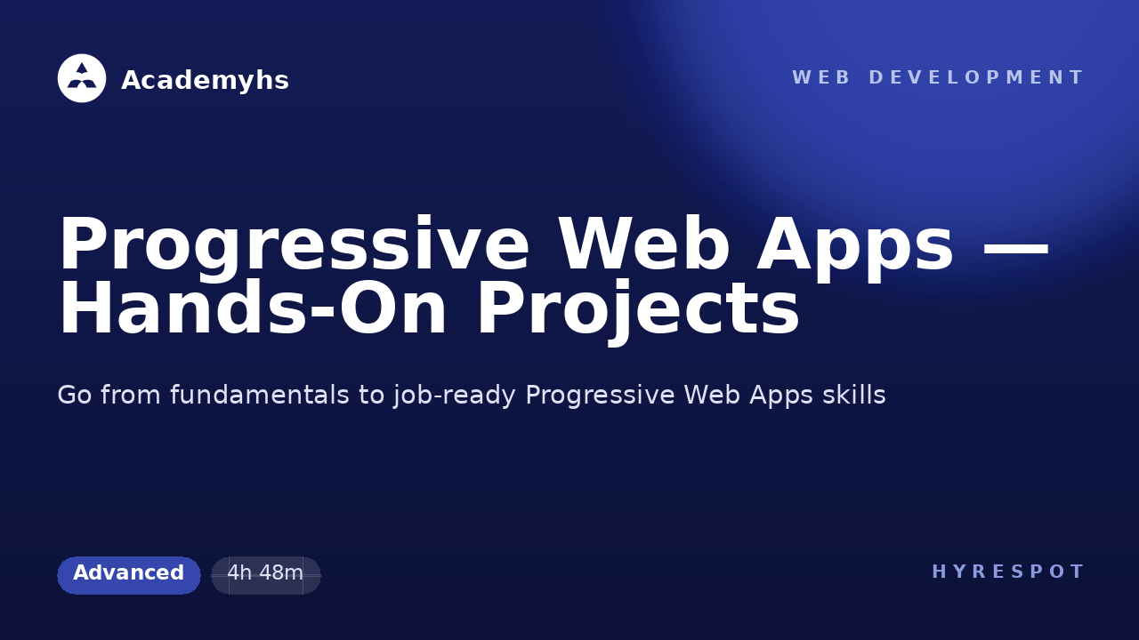 Progressive Web Apps — Hands-On Projects