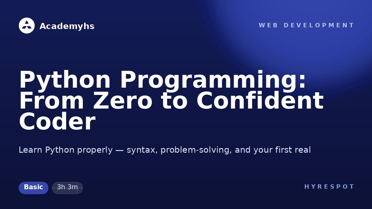 Python Programming: From Zero to Confident Coder