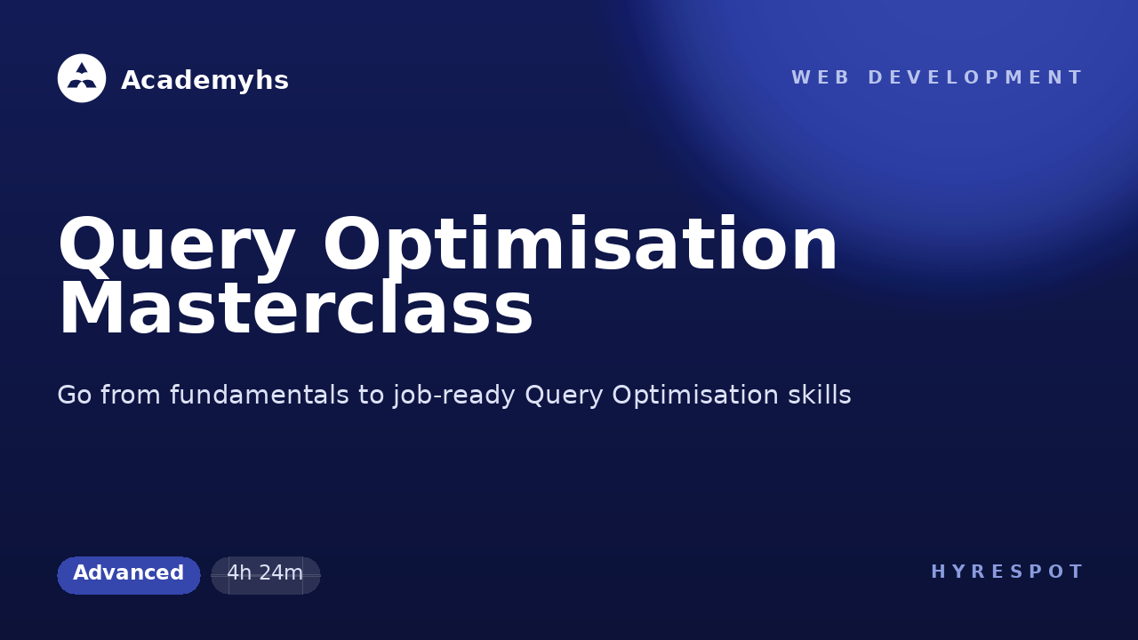 Query Optimisation Masterclass