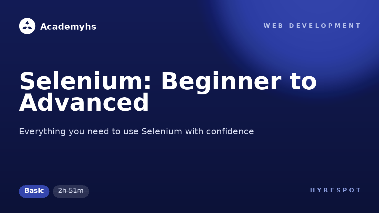 Selenium: Beginner to Advanced