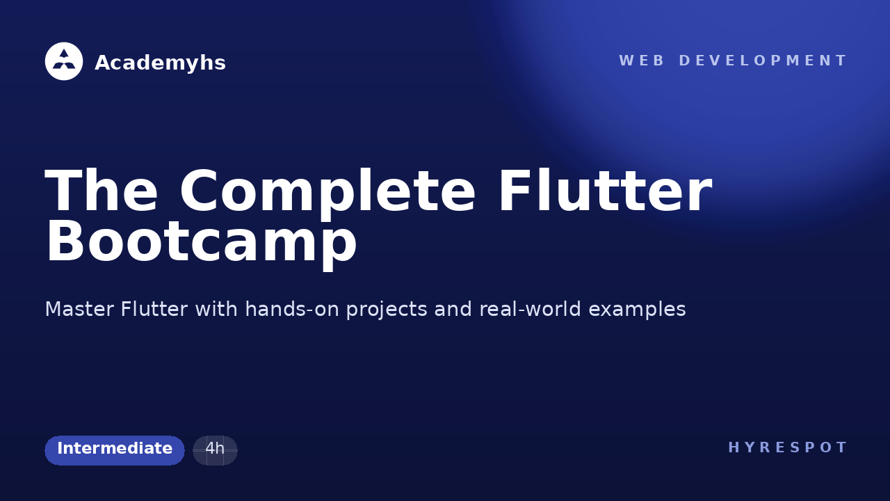 The Complete Flutter Bootcamp