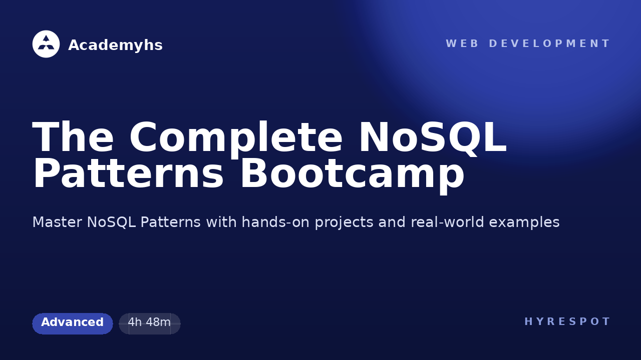 The Complete NoSQL Patterns Bootcamp