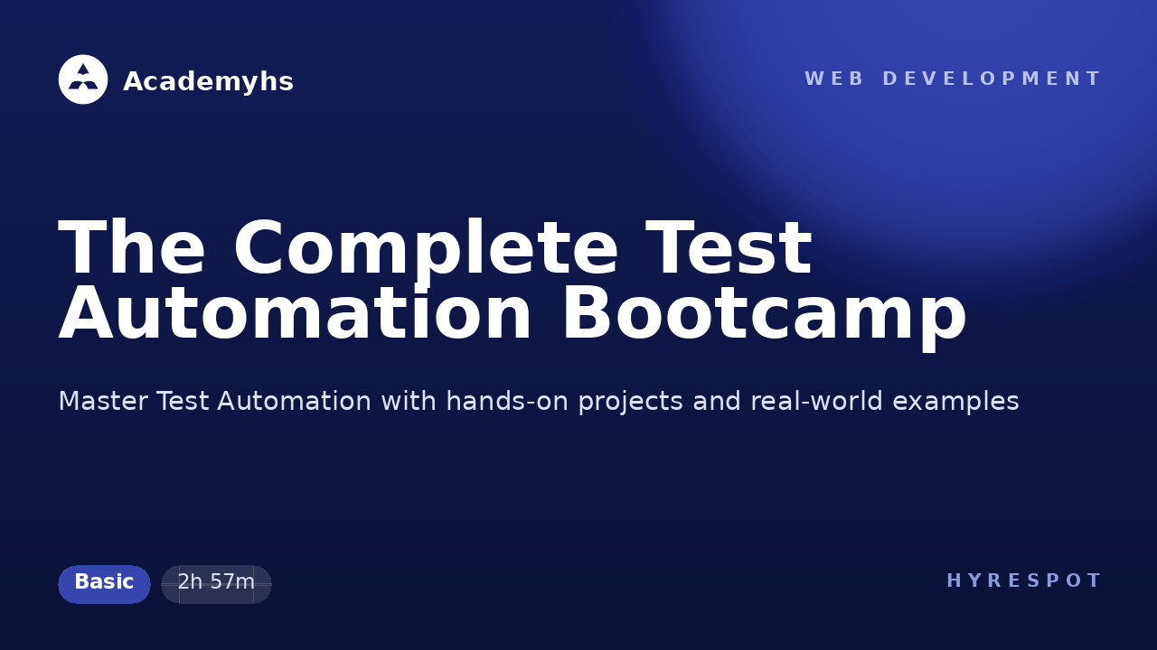 The Complete Test Automation Bootcamp