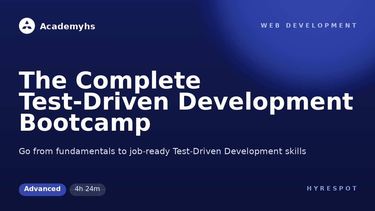 The Complete Test-Driven Development Bootcamp