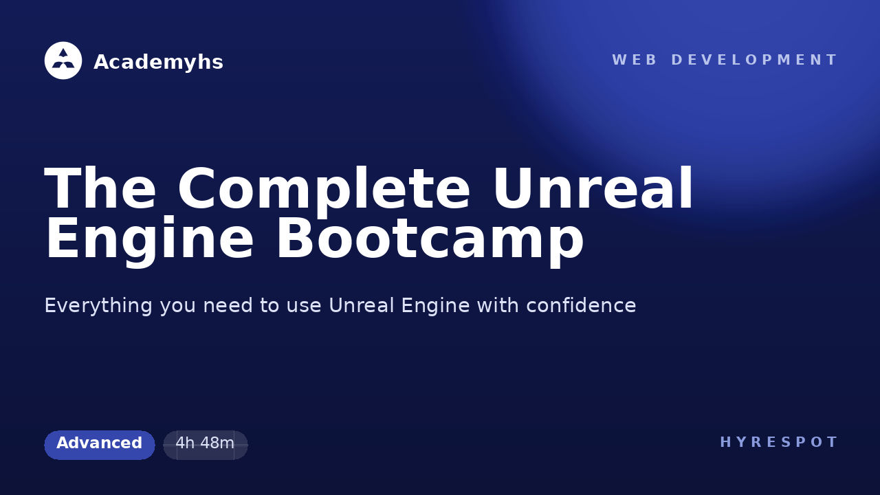 The Complete Unreal Engine Bootcamp
