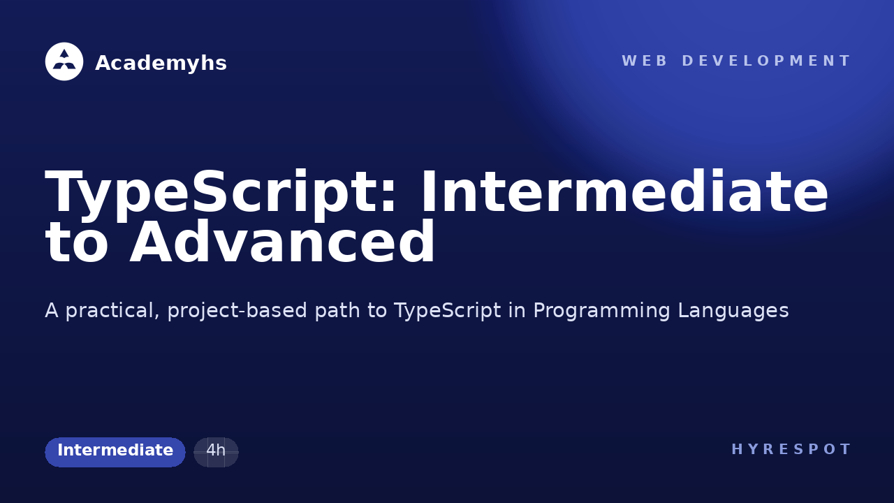 TypeScript: Intermediate to Advanced