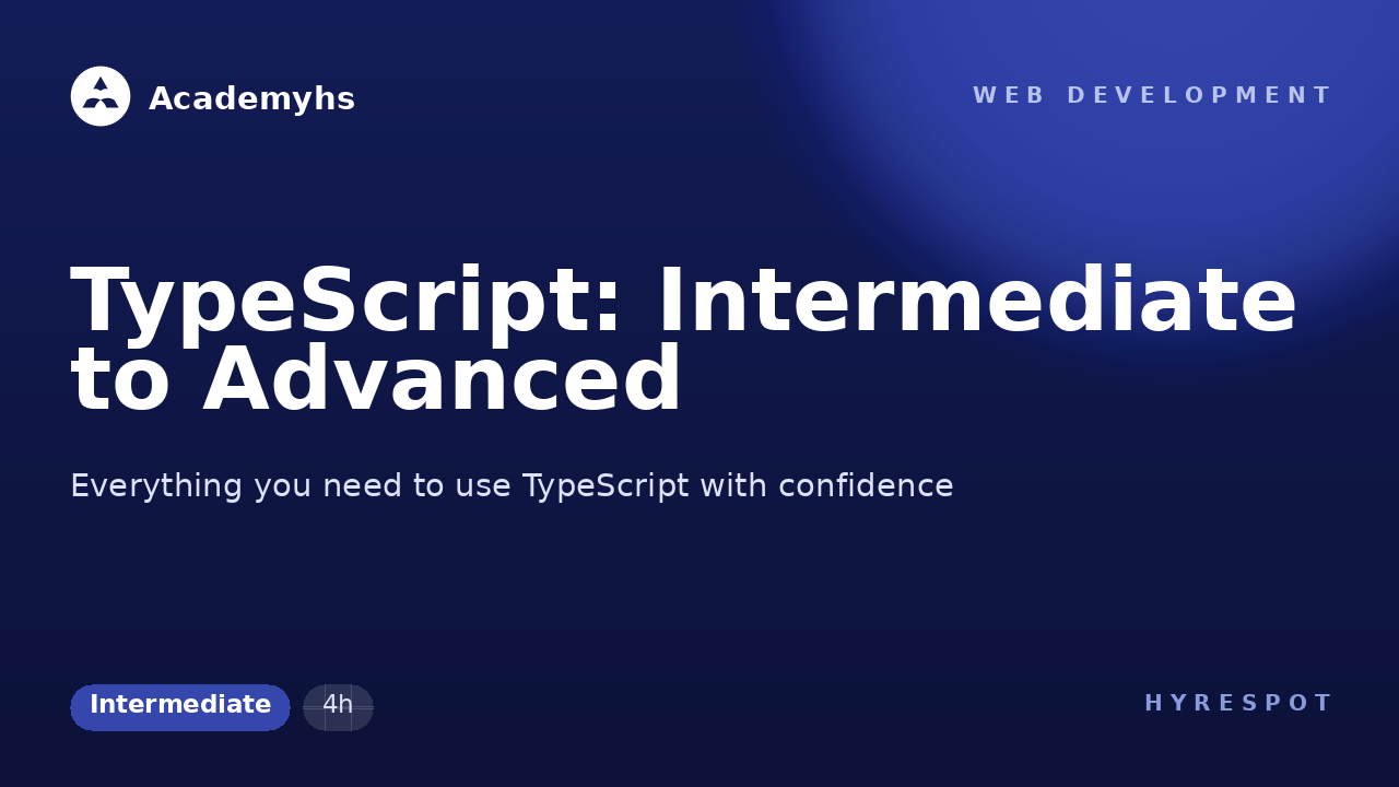 TypeScript: Intermediate to Advanced